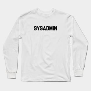 SysAdmin Long Sleeve T-Shirt